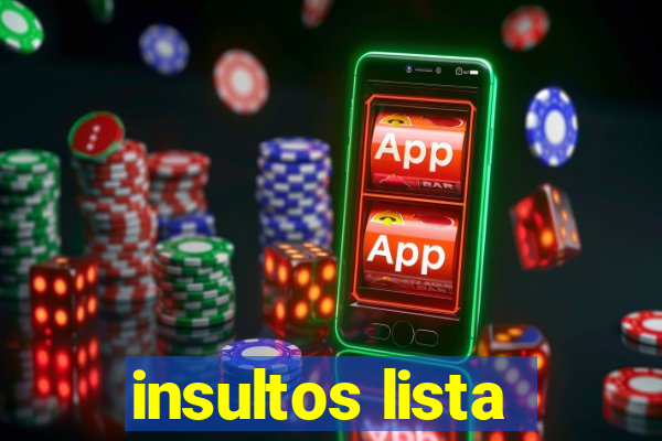 insultos lista